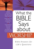 Cover: What the Bible Says about Worship - Barbour Publishing, Inc.