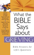 Cover: What The Bible Says About Grieving - Barbour Publishing, Inc.