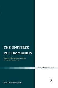 Enlarge image Cover: The Universe as Communion - T.& T.Clark Ltd