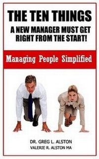 Enlarge image Cover: The Ten Things New Managers Must Get Right From The Start - Alchemy Publishing Group, LLC
