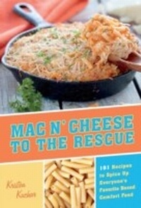 Abbildung von: Mac 'N Cheese to the Rescue - Ulysses Press