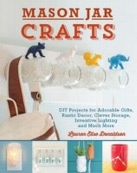 Abbildung von: Mason Jar Crafts - Ulysses Press