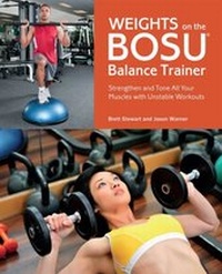 Abbildung von: Weights on the BOSU® Balance Trainer - Ulysses Press