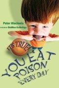 Cover: It's True! You eat poison every day (18) - A&U Children