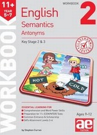 Enlarge image Cover: 11+ Semantics Workbook 2 - Antonyms - Accelerated Education Publications Ltd