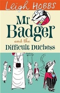 Cover: Mr Badger and the Difficult Duchess - A&U Children