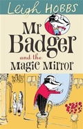 Cover: Mr Badger and the Magic Mirror - A&U Children