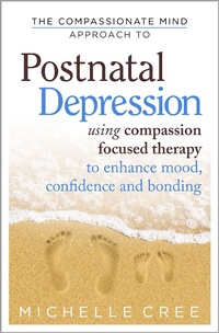 Enlarge image Cover: The Compassionate Mind Approach To Postnatal Depression - Robinson