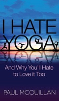 Cover: I Hate Yoga - Morgan James Publishing llc