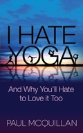 Cover: I Hate Yoga - Morgan James Publishing llc