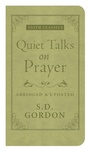 Cover: Quiet Talks on Prayer - Barbour Publishing, Inc.