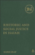Cover: Rhetoric and Social Justice in Isaiah - T.& T.Clark Ltd