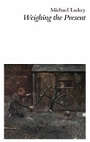 Cover: Weighing the Present - Smith|Doorstop Books