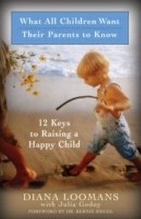 Enlarge image Cover: What All Children Want Their Parents to Know - New World Library