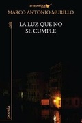 Cover: La luz que no se cumple - Artepoetica Press Inc.