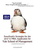 Cover: EssaySnark's Strategies for the 2014-'15 MBA Application for Yale School of Management - Snarkolicious Press
