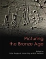 Cover: Picturing the Bronze Age - Oxbow Books
