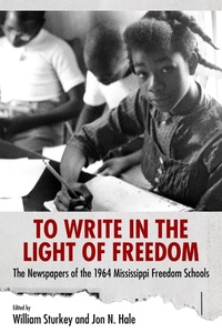 Enlarge image Cover: To Write in the Light of Freedom - University Press of Mississippi