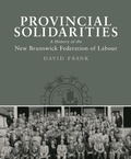 Cover: Provincial Solidarities - AU Press and CCLH