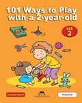 Cover: 101 Ways to Play with a 2-year-old - Nanook Books