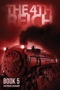 Cover: The 4th Reich Book 5 - Patrick Laughy
