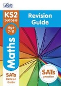 Cover: KS2 Maths SATs Revision Guide - Letts Educational