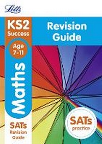 Enlarge image Cover: KS2 Maths SATs Revision Guide - Letts Educational