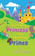 Cover: An Escaping Princess and a Runaway Prince - Tate Publishing & Enterprises