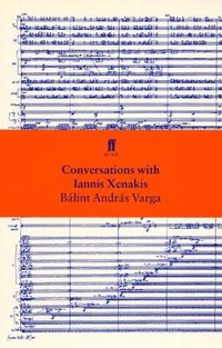 Enlarge image Cover: Conversations with Iannis Xenakis - Faber & Faber