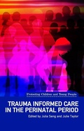 Cover: Trauma Informed Care in the Perinatal Period - Liverpool University Press