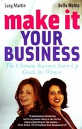 Cover: Make It Your Business - How To Books Ltd
