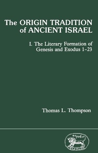 Enlarge image Cover: The Origin Tradition of Ancient Israel - Sheffield Academic Press