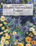 Cover: Beginner's Guide to Machine Embroidered Flowers - Search Press Ltd