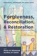 Cover: Forgiveness, Reconciliation, and Restoration - Wipf and Stock Publishers