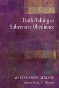 Cover: Truth-Telling as Subversive Obedience - Wipf and Stock Publishers