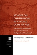 Cover: Attacks on Christendom in a World Come of Age - Wipf and Stock Publishers