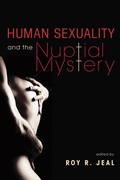 Cover: Human Sexuality and the Nuptial Mystery - Wipf and Stock Publishers