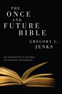 Enlarge image Cover: The Once and Future Bible - Wipf and Stock Publishers