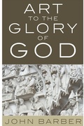 Cover: Art to the Glory of God - Wipf and Stock Publishers
