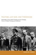 Cover: Pacifism, Just War, and Tyrannicide - Wipf and Stock Publishers