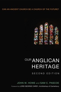 Enlarge image Cover: Our Anglican Heritage, Second Edition - Wipf and Stock Publishers