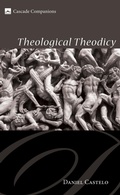 Cover: Theological Theodicy - Wipf and Stock Publishers