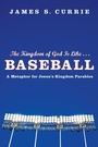 Cover: The Kingdom of God Is Like . . . Baseball - Wipf and Stock Publishers