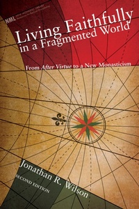 Enlarge image Cover: Living Faithfully in a Fragmented World, Second Edition - Wipf and Stock Publishers