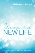 Cover: Unexpected New Life - Wipf and Stock Publishers