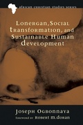 Cover: Lonergan, Social Transformation, and Sustainable Human Development - Wipf and Stock Publishers