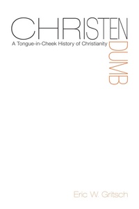 Enlarge image Cover: Christendumb - Wipf and Stock Publishers