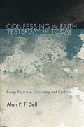 Cover: Confessing the Faith Yesterday and Today - Wipf and Stock Publishers