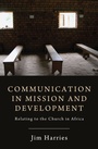 Cover: Communication in Mission and Development - Wipf and Stock Publishers