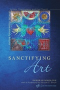 Cover: Sanctifying Art - Wipf and Stock Publishers